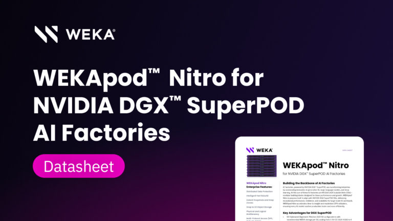 WEKApod™ Nitro for NVIDIA DGX™ SuperPOD AI Factories